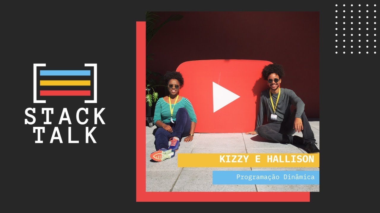Stack Talk with Kizzy and Hallison from @pgdinamica