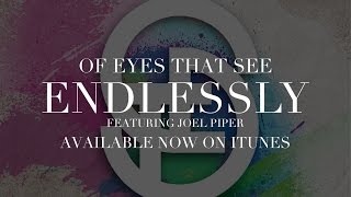 Of Eyes That See - Endlessly (feat. Joel Piper)