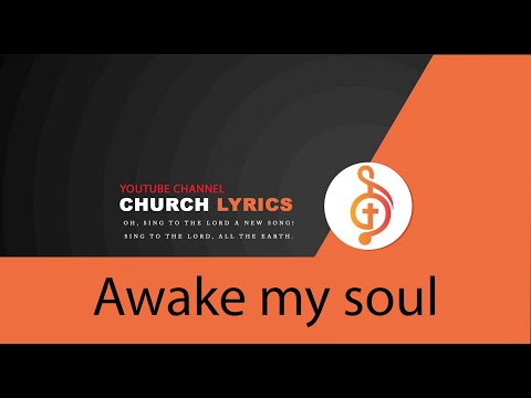 Awake my soul