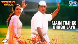 Main Tujhko Bhaga Laya | Govinda & Karisma Kapoor | Kumar S & Alka Y | Hero No.1 | 90's Hits