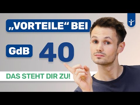 GdB 40 - Vorteile und Rechte - Steuerfreibetrag, Gleichstellung(2025)