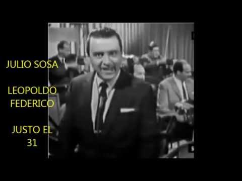 JULIO SOSA -  LEOPOLDO FEDERICO  - JUSTO EL 31   - TANGO