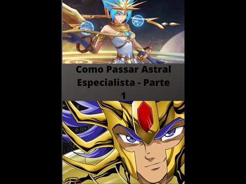Como passar Astral Especialista - Parte 1
