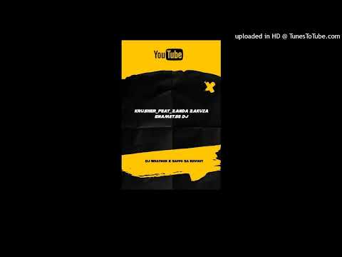 Krusher_Enametxe Dj Feat. Zanda Zakuza [Dj Weather X Saffo Sa Revisit]
