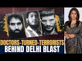 Red Fort Blast LIVE Doctors Behind Delhi Blast White Collar Terrorism On The Rise Palki Sharma