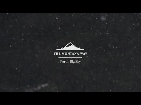 The Montana Way - Part 1: Big Sky - Visit Montana