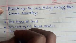 PREACHINGS THAT ARE FADING AWAY FROM CHURCH NOWDAYS