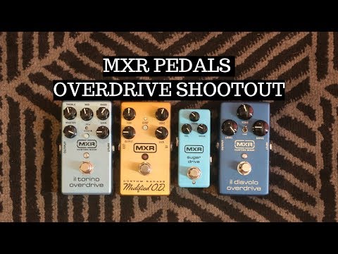 MXR OVERDRIVE PEDAL SHOOTOUT: Custom Badass vs Il Torino vs Il Diavolo vs Sugar Drive