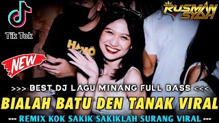 Download lagu DJ KOK SAKIK SAKIKLAH SURANG X BIALAH BATU DEN TANAK & TERKESAN || DJ VIRAL FULL BASS || 2023 mp3