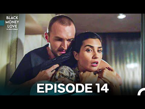 Black Money Love Episode 14 (Urdu Dubbed)