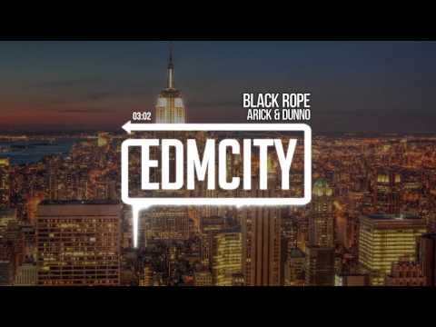 ARICK & DUNNO - Black Rope