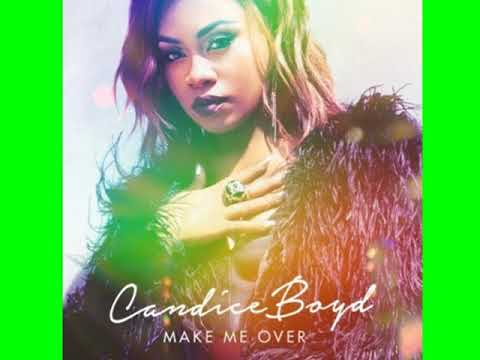 Candice Boyd - Make Me Over