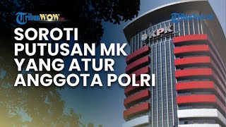 Ketua KPK Soroti Putusan MK yang Haruskan Anggota Polri Mundur jika Duduki Jabatan Sipil