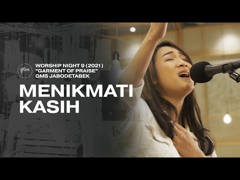 MENIKMATI KASIH - WORSHIP NIGHT 9 (2021) GMS JABODETABEK