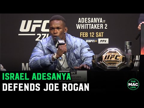 Israel Adesanya defends Joe Rogan: "That's my N. F*** the noise!"