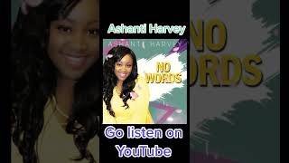 Ashanti Harvey x No words