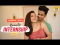 Romantic Internship Bedroom Episode 1 Ft Neha Rana Nitin Bhatiya