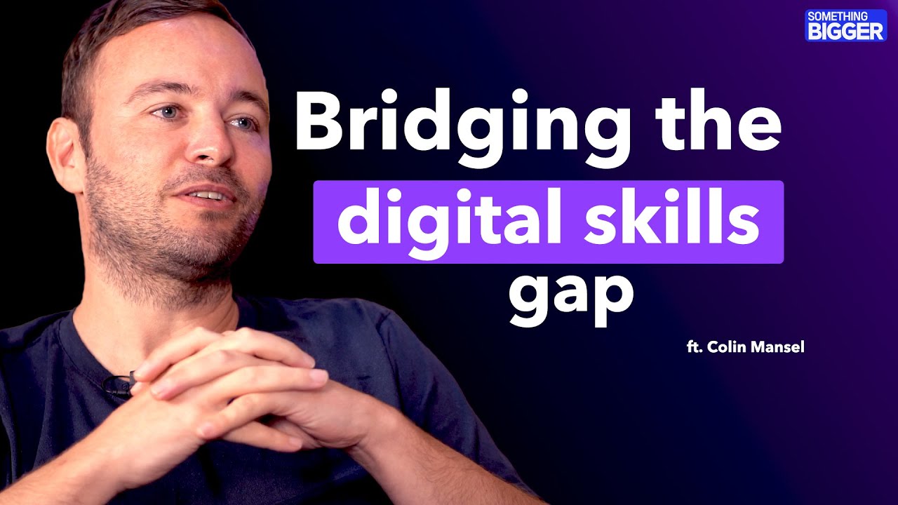 Bridging the Digital Skills Gap | Colin Mansell | EP4 #talent - YouTube