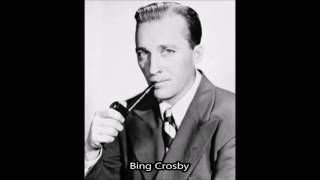 Bing Crosby It Had To Be You