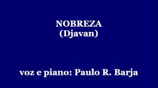 Nobreza (Djavan) - piano/voz: Paulo Barja