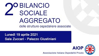 Evento presentazione 2° Bilancio Sociale Aggregato delle strutture ospedaliere associate - AIOP