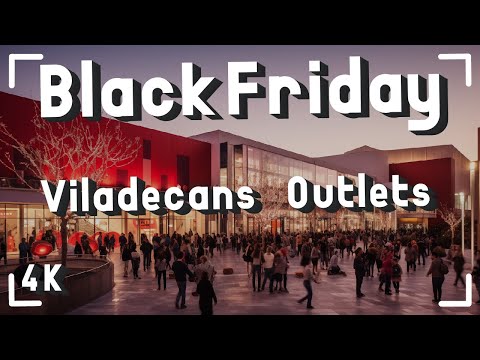 Black Friday Shopping Adventure at Viladecans The Style Outlets, Barcelona بلک فرایدی در بارسلونا