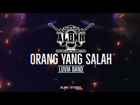 ORANG YANG SALAH - Luvia Band (Cover Instrumental) by ALONK