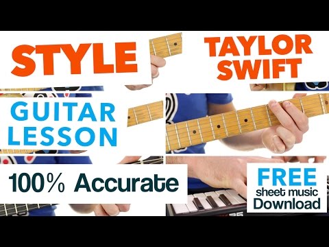 ► Style - Taylor Swift - Guitar Lesson (As It's Recorded) ✎ FREE Sheet Music