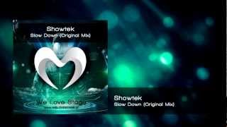 Showtek - Slow Down (Original Mix)