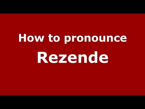 How to pronounce Rezende (Brazilian Portuguese/São Paulo, Brazil)  - PronounceNames.com