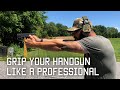 Grip Your Handgun Like A Professional Tactical Rifleman