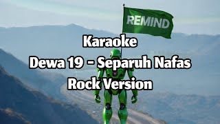 Download lagu Dewa 19 - Separuh Nafas Karaoke Versi Rock mp3
