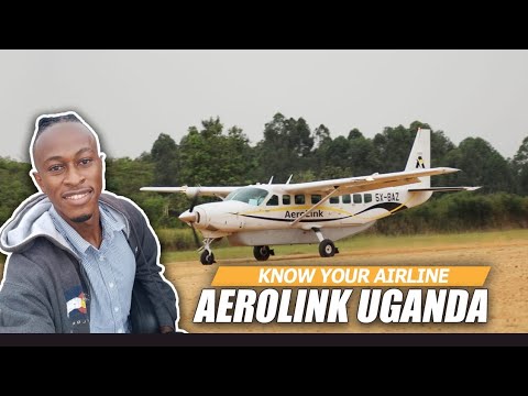 KNOW YOUR AIRLINE: AEROLINK UGANDA