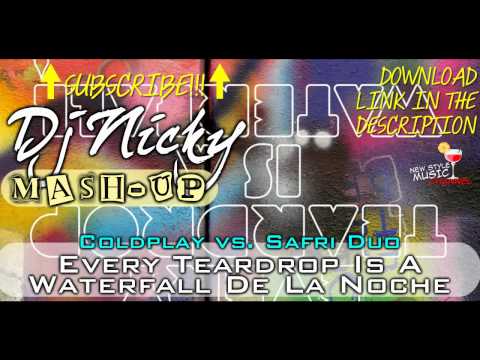 Coldplay vs. Safri Duo - Every Teardrop Is A Waterfall De La Noche (Dj Nicky Mash-up)