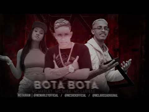 MC MARLEY, MC SHEK E MC LARISSA - AI AI BOTA BOTA (REMIX BREGA FUNK)