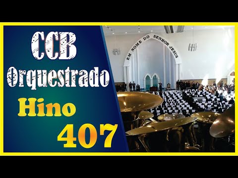 Hinos CCB: 407 - És bendito eternamente !