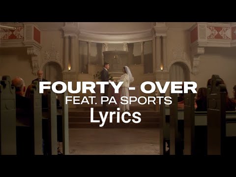 FOURTY X PA SPORTS OVER LYRICS