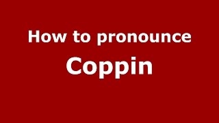 How to pronounce Coppin