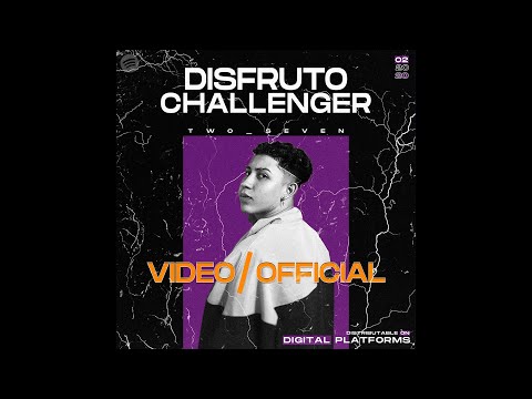 Two_Seven - Challenger Difruto Trap - Video Oficial
