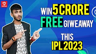 Win Upto 5 Crore FREE Giveaway This IPL😍 | IPL2023 Free Giveaway Explained | Dream11 | IPL 2023