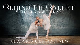 Behind the Ballet - Classics Old and New