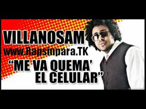Villanosam - Me Va Quema El Celular (rapsinpara.tk).wmv