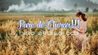 Pare de Chorar - Hino avulso CCB