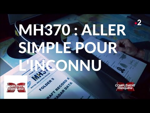 Complément d'enquête. MH370 : aller simple pour l'inconnu - 21 mars 2019 (France 2)