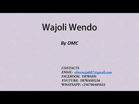 Wajoli Wendo - OMC (Oketcho Munyole)