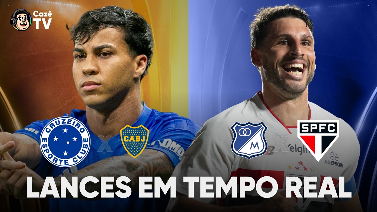 CRUZEIRO X BOCA E SÃO PAULO X MILLIONARIOS | LIBERTADORES E SUL-AMERICANA | LANCES EM TEMPO REAL