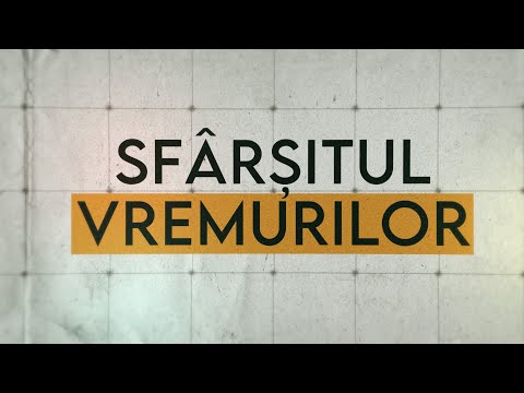 4. Sfârșitul vremurilor - pastor Fănel Șerban