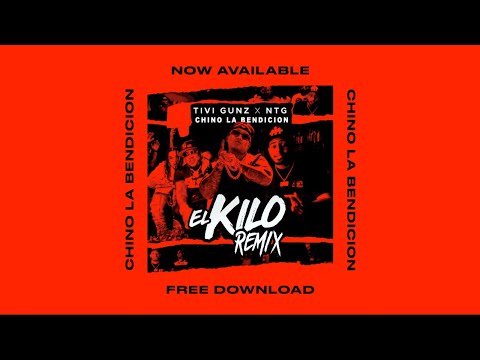 Tivi Gunz x NTG - El Kilo (Chino La Bendicion Remix)