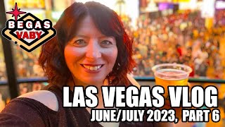 Las Vegas Vlog - Begas Vaby June/July 2023, Part 6