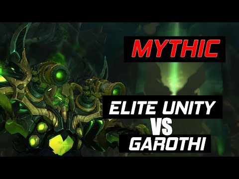 Elite Unity VS Garothi Worldbreaker - Mythic Antorus the Burning Throne